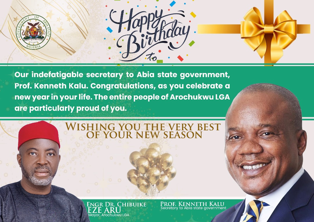 Mayor Of Arochukwu LGA, Dr. Chibuike Eze Aru Congratulates Abia SSG, Prof Kenneth Kalu On His Birthday