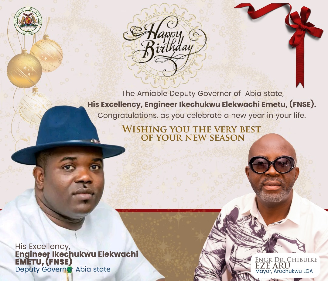Just In: Mayor Of Arochukwu LGA, Dr. Chibuike Eze Aru Congratulates Abia Deputy Governor On His Birthday.