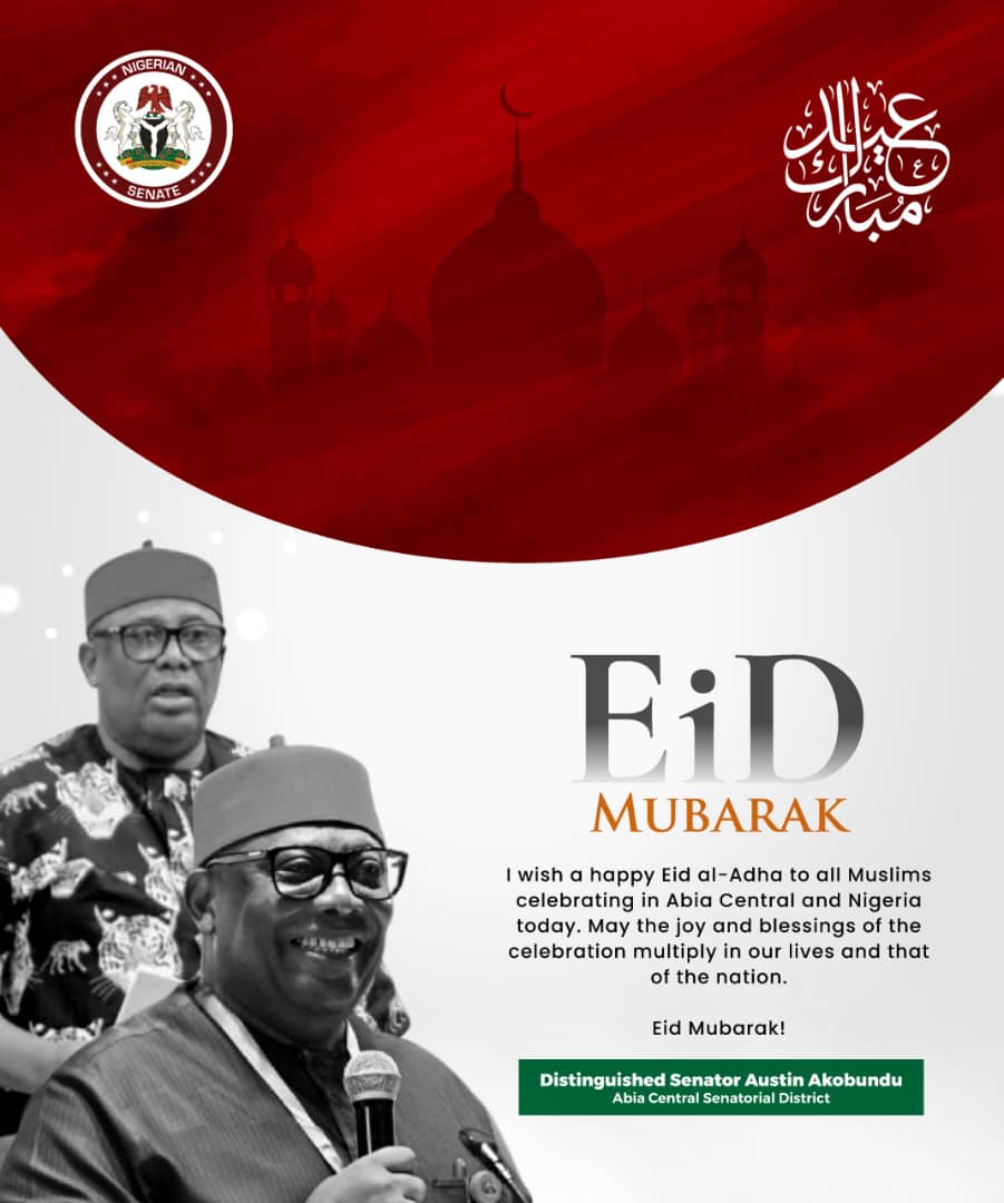 Eid al-Adha: Senator Austin Akobundu Salutes Muslim Ummah