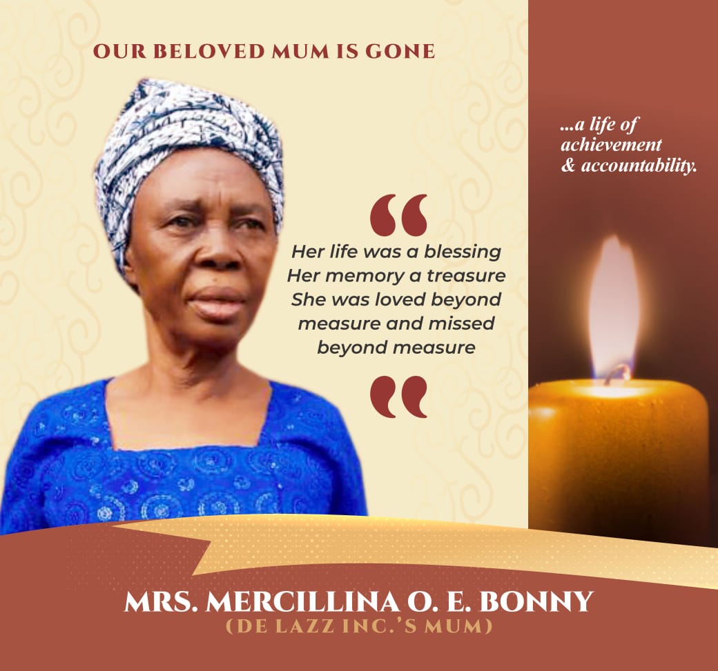Breaking News: Hon. Austin Emeka Bonny(De Lazz Inc.)Announces Transition to glory of His Beloved Mother, Mrs. Mercillina O. E. Bonny
