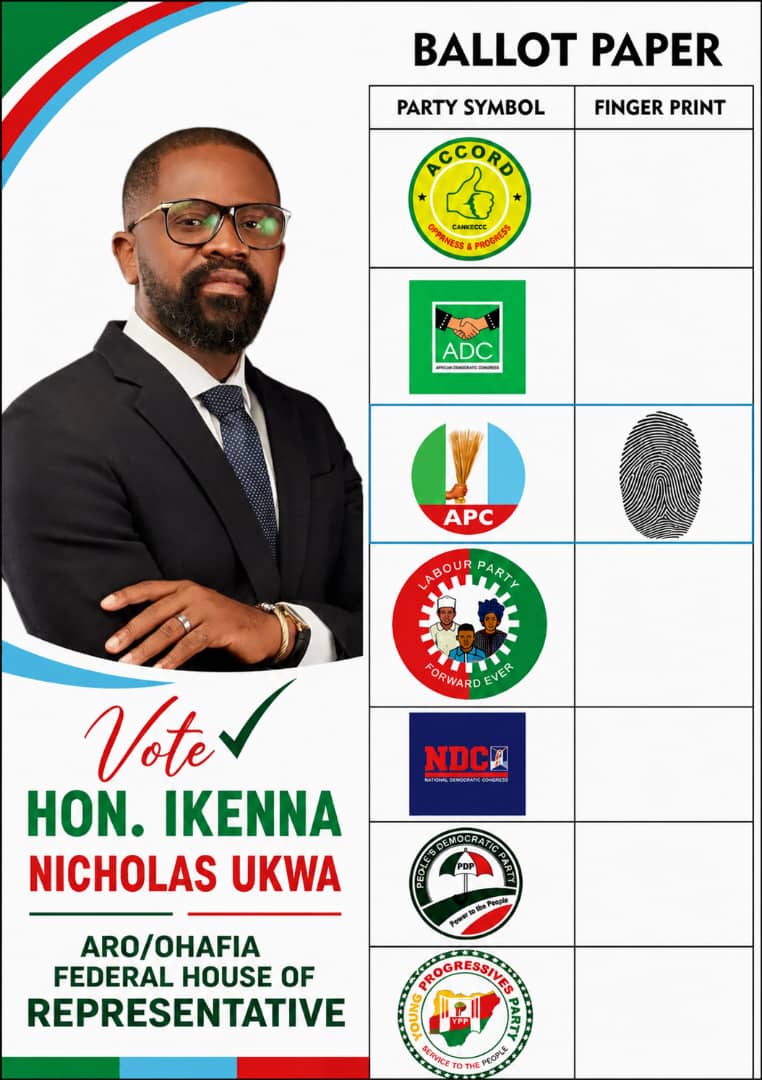 THE TIME FOR COMPETENCE: VOTE HON. IKENNA NICOLAS UKWA FOR HOUSE OF REPRESENTATIVES